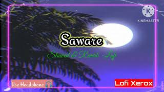 Saware -Slowed and Reverb |Phantom movie song |Arijit singh