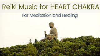 Reiki Music for Heart Chakra Meditation and Healing