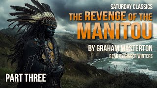 The Revenge of the Manitou - Part Three - Saturday Morning Classics #saturday #horrorstories