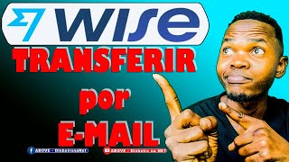 Como TRANSFERIR dinheiro pela WISE por E-MAIL?