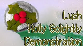 Door 3 LUSH Holly Golightly Bubble Bath DEMONSTRATION Christmas 2014