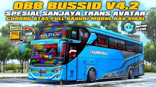 OBB BUSSID V4.2 SPESIAL SANJAYA TRANS AVATAR BASURI CORONG ATAS MODUL DAV NADA VIRAL!