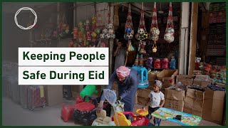 Keeping People Safe During Eid