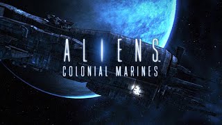 Aliens: Colonial Marines (Missions 9 - 11) Finale