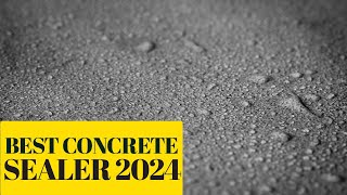 Best Concrete Sealer 2024 - Reviewed by Concrete Sealer Reviews