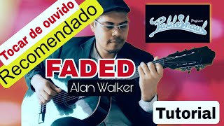 Como Tocar de Ouvido | Faded (alan Walker) Acordes e Solo TUDO JUNTO!