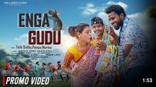 enga gudu (promo video )// new santali  video 2025 // tulLa sadhu, p....