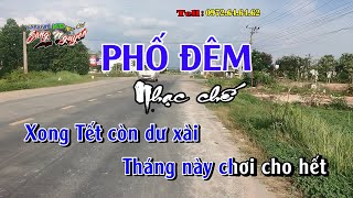 Nhậu suốt năm - Phố đêm  - Nhạc chế Bài số 11  - KARAOKE HD