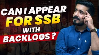 Are Backlogs Allowed in SSB Interview ?