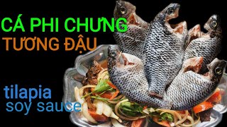 Cá Phi Chưng Tương Đậu - Tilapia Soy Sauce | A Quắn Family