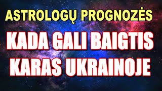 Astrologų prognozės, kada gali baigtis karas Ukrainoje