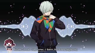 No me conoce - Jhay Cortes, J Balvin, Bad Bunny (Nightcore)