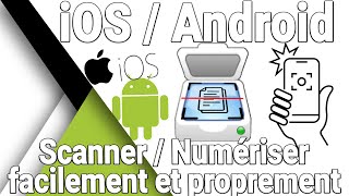 Comment scanner / numériser un document ou une photo avec son smartphone iOS ou Android