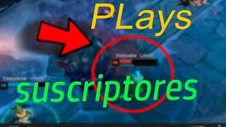 Recopilación Plays (suscriptores) league of legends #1