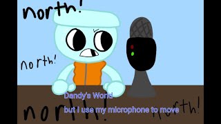 Dandy's World but I SPEAK to MOVE!! | Dandy's World