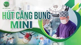 Hút Căng Bụng Mini | Bác Sĩ Ngô Mộng Hùng #ngomonghung