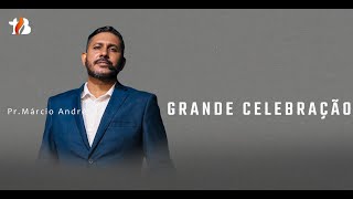 GRANDE CELEBRAÇÃO  27/02