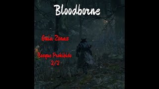 Bloodborne Guia Zonas Bosque Prohibido Cap2