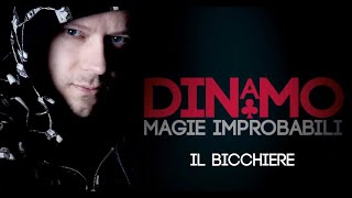 DINAMO - Magie improbabili - Il Bicchiere (magician unlikely)