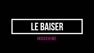 Le Baiser - Indochine PR