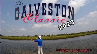 TRAILER VIDEO: Galveston Classic 2023 Fishing Tournament