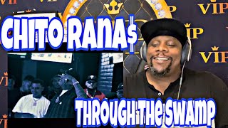 Chito Rana$ - Through The Swamp (Official Music Video) Reaction 🔥🔥💪🏾