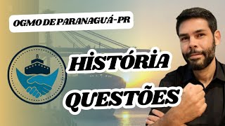 OGMO DE PARANAGUÁ-PR / HISTÓRIA EM QUESTÕES (04/11/2024)