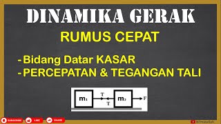 Bahas Penurunan Rumus Cepat Dinamika Gerak | Dua Benda Dihubungkan Tali di Lantai Kasar | Fisika