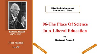 BSc. English.Chap.06"The Place Of Science In A Liberal Education ".text reading,mentee 0. Lec No.02