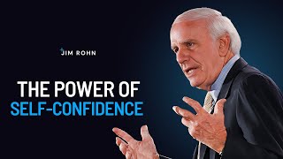 Jim Rohn - The Power of Self-Confidence - Jim Rohn Powerful Motivational Speech