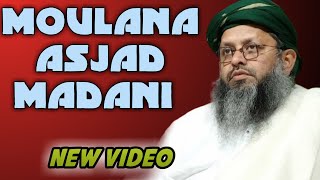 Moulana Asjad Madani new videoمولانا اسجد مدنی ویڈیو