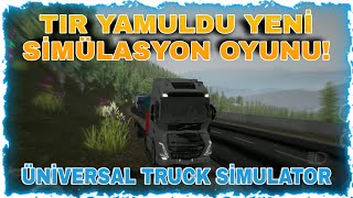 Tır Resmen Yamuldu Yeni Simülasyon Oyunu // Universal Truck Simulator