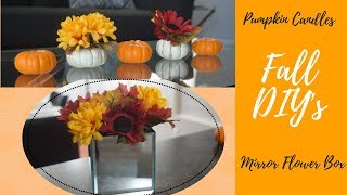 DIY Pumpkin Candles / Mirror Flower Box