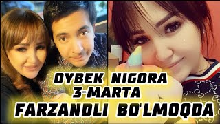 OYBEK NIGORA 3 - MARTA FARZAND KUTMOQDA.. NIGORA XOMILADOR.