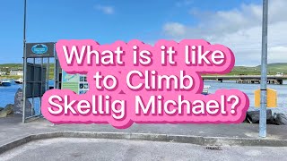 What is it like to Climb Skelilig Michael 1