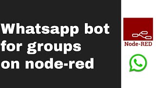 HOW TO: read and write to whatsapp groups from node-red.