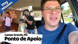 Visitando Ponto de Apoio em Campo Grande l Casamento Bruno Miranda l VLOG MISSIONÁRIO