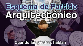 ¿Qué es el esquema de Partido Arquitectónico?