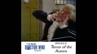 07: Terror of the Autons (Classic Doctor Who Review)