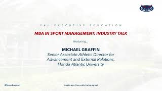 MBA in Sport Management: Industry Talk with Michael Graffin | | FAU College of Business