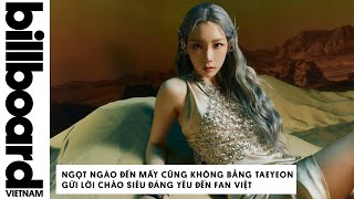 HOT PICK TEASER: NGỌT NGÀO ĐẾN MẤY CŨNG KHÔNG BẰNG LỜI NHẮN CỦA TAEYEON ĐẾN FAN VIỆT