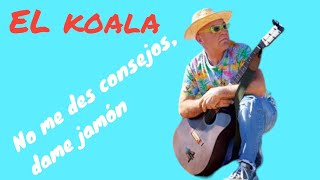 🐷  NO ME DES CONSEJOS, DAME JAMÓN       🐨  EL KOALA     🕶 CANCIÓN DEL VERANO 2024