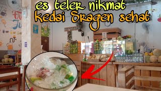 ES TELER SEGAR, KEDAI SRAGEN SEHAT 1 !! COCOK DI KALA CUACA PANAS CETAR !!