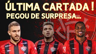 [ ÚLTIMA CARTADA ] PEGOU DE SURPRESA A TORCIDA  DO VITÓRIA. VEJA O QUE PODE ACONTECER. #ecvitoria