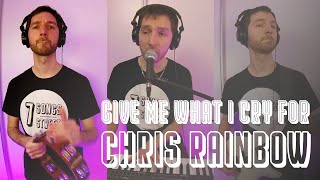 🎹 Give Me What I Cry For — Chris Rainbow