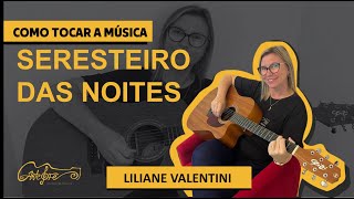 Como tocar a música Seresteiro das Noites