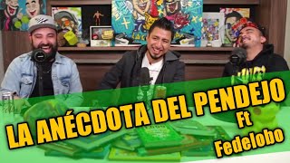 La anécdota del Pendejo  Ft  Fedelobo.La Cotorrisa