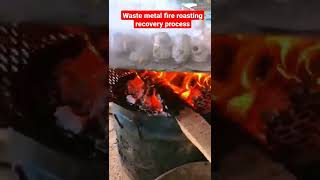 Amazing Technology and Machines | Waste metal fire roasting recovery process