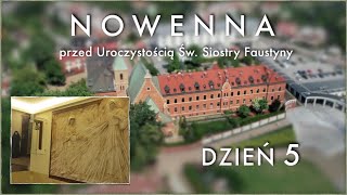 Nowenna przed uroczystością św. Siostry Faustyny – Dzień 5