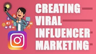 How to create VIRAL INFLUENCER MARKETING CONTENT on INSTAGRAM in 2019